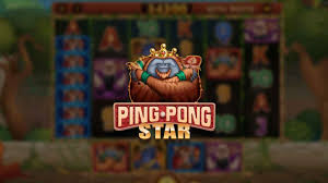 Slot Ping Pong Star: Petualangan Seru di Dunia Slot